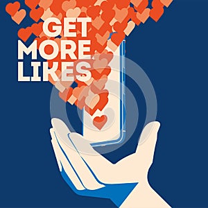 Get more likes poster. Hand holding smartphone with social network