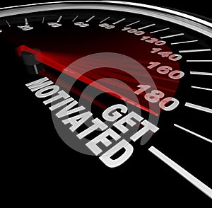 Get Motivated Excited and Encouraged Speedometer photo