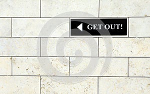 Get out sign