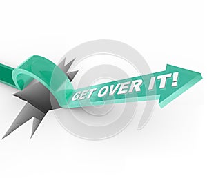 Get Over it - Overcoming a Challenge or Problem