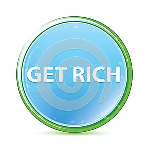 Get Rich natural aqua cyan blue round button