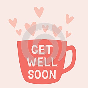 Get well soon card with a cup, text in hand lettered font photo
