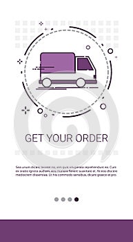 Get Your Order Fast And Reliable Delivery Cargo Shipment Advertisement Banner