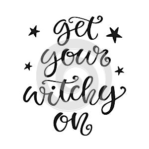 Get Your Witchy On. Halloween Party Poster