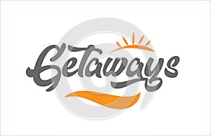 getaways black hand writing word text typography design logo icon