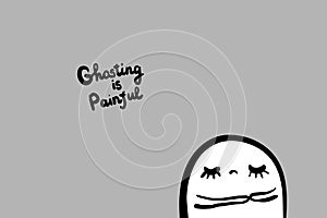 Ghosting is painful hand drawn vector illustration in cartoon style. Lettering sad man upset