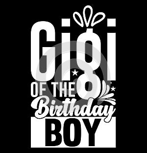 Gigi Of The Birthday Boy Retro Lettering Design, Happy Family Boy Lover Design Art