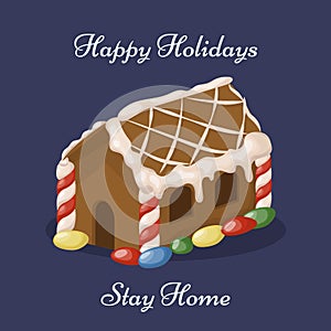 Gingerbread house and stay home concept.