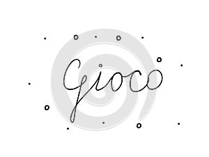 Gioco phrase handwritten with a calligraphy brush. Game in italian. Modern brush calligraphy. Isolated word black photo
