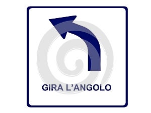 Gira l`angolo italian sign for information point. photo