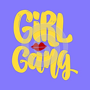 Girl gang. Lettering phrase for postcard, banner, flyer.