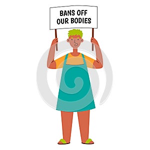 Girl holding a poster with inscription bans off our bodies. Protest against the ban on abortion. Feminists are fighting