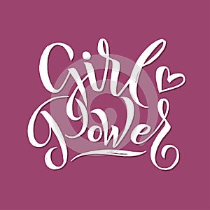 Girl power. Feminism quote, woman motivational slogan. Feminist saying. Rough typography with brush lettering