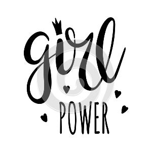 Girl power lettering, feminism slogan. Black inscription suitable for t-shirts, posters and wall art.