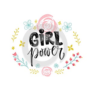 Girl power text in hand drawn floral wreath. Vector feminism slogan.