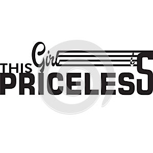 this girl is priceless slogan graphic illustration, good for tee print. good for cricut