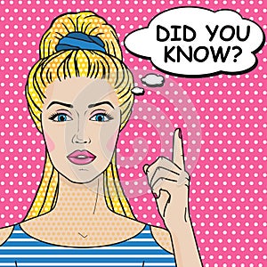 Girl says Did You Know pop art comics style. Vector retro blond woman thinking with message did you know