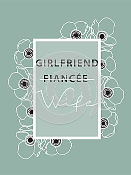 Girlfriend, Fiancee, Wife. Floral Anemone design
