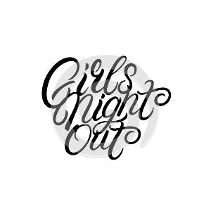 Girls night out hand written lettering.