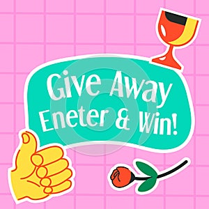 Give away enter and win, promotion and marketing