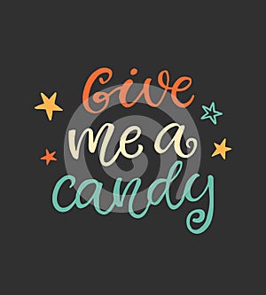 Give Me a Candy. Halloween Party Poster with Handwritten Ink Lettering