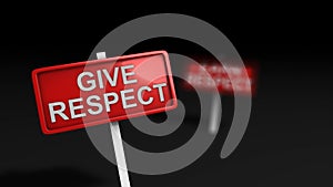 Give respect earn respect