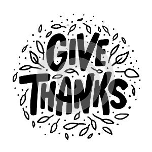 Give thanks. Hand drawn text Lettering card. Vector illustration.