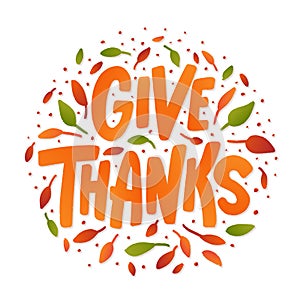 Give thanks. Hand drawn text Lettering card. Vector illustration.