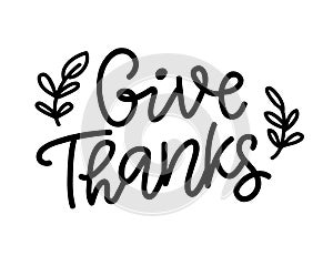 Give Thanks, isolated on white. Thanksgiving Day lettering