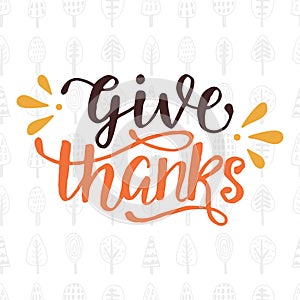 Give Thanks. Thanksgiving Day lettering photo