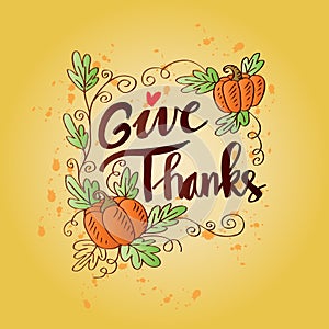 Give Thanks! Thanksgiving Day poster. Hand written lettering.