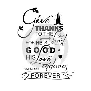 Give thanks to the Lord quote on white background. Bible Verse. Modern Calligraphy. photo
