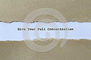 give your full concentration on white paper