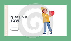 Give your Love Landing Page Template. Charity, Gratitude, Donation Concept. Little Boy Character Holding Big Red Heart