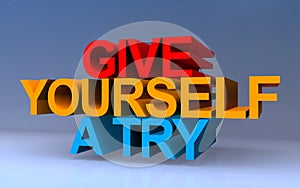 give yourself a try on blue