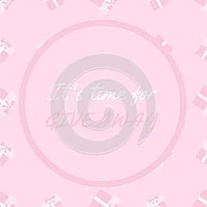 Giveaway banner with pink gift boxes and circle. Sweet template for social media contest