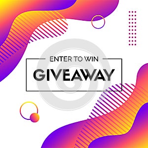 Giveaway. Enter to win. Abstract liquid vector template for social media contest. Fluid colorful trendy background