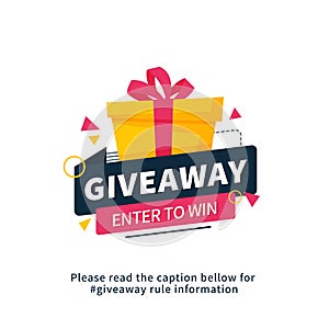 Giveaway enter to win poster template design for social media post or website banner. Gift box vector illustration with modern