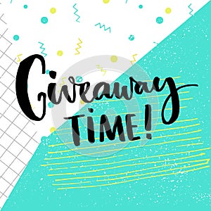 Giveaway time text for social media contest. Brush calligraphy at pop abstract background with squared paper, green