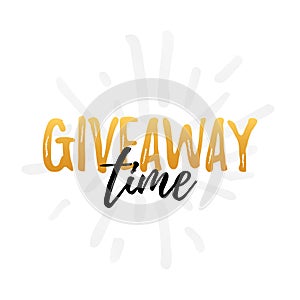 Giveaway time text on white background Vector illustration Modern calligraphy Lettering word banner social media blogger