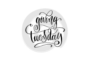 Giving Tuesday hand lettering inscription to november holiday de