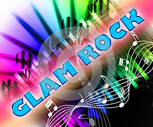 Glam Rock Indicates Sound Tracks And Harmonies