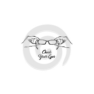 Glasses badge. Oculist logo label. Check your eyes lettering. Hands holding eyeglasses. Vector.
