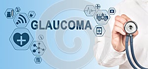 GLAUCOMA diagnosis medical and healthcare concept. Doctor
