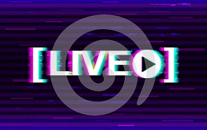 Glitch live streaming. Distorted emblem with 3D stereo effect. Online stream logo with glitched elements and pixels