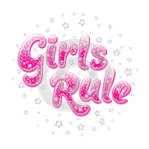 Glitter text Girls Rule. Drawing for kids clothes, t-shirts, fabrics or packaging or logo. Pink words with sparkles
