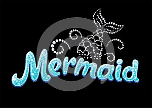 Glitter text Mermaid. Drawing for kids clothes, t-shirts, fabrics or packaging. Turquoise words with sparkles and diamonds on