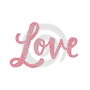 Glitter word love. Hand drawn lettering