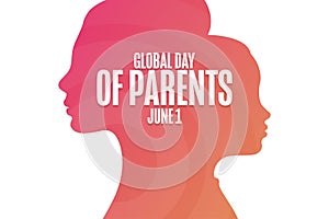 Global Day of Parents. June 1. Holiday concept. Template for background, banner, card, poster with text inscription