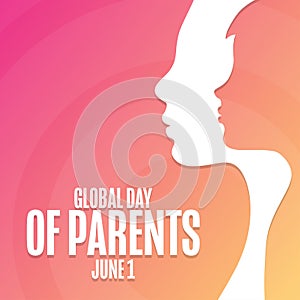 Global Day of Parents. June 1. Holiday concept. Template for background, banner, card, poster with text inscription